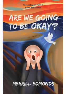 Are We Going to be Okay?
