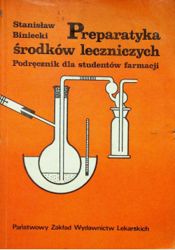 Preparatyka środków leczniczych Podręcznik dla studentów