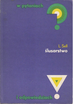 Ślusarstwo w pytaniach i odpowiedziach