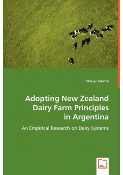 Adopting New Zealand Dairy Farm Principles in Argentina