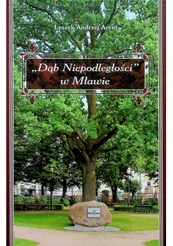 Dąb Niepodległości w Mławie