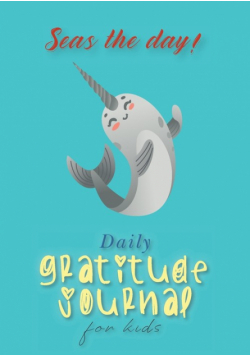 Seas the Day! Daily Gratitude Journal for Kids (A5 - 5.8 x 8.3 inch)