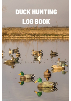 Duck Hunting Log Book
