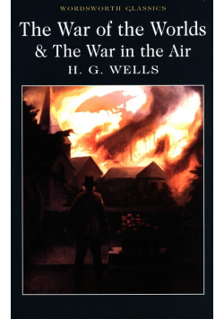 The War of the Worlds & War in the Air