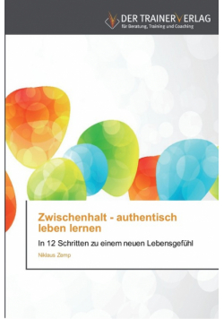 Zwischenhalt - authentisch leben lernen