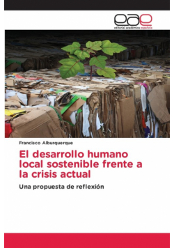 El desarrollo humano local sostenible frente a la crisis actual
