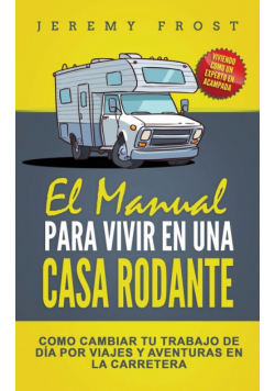 El Manual Para Vivir En Una Casa Rodante