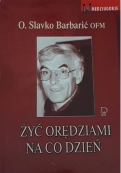 Żyć orędziami na codzień