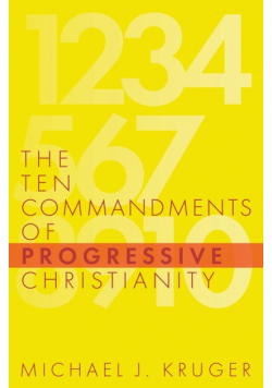 The Ten Commandments of Progressive Christianity