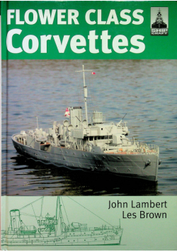 Shipcraft special Flower class corvettes