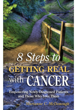 8 Steps to Getting Real with Cancer