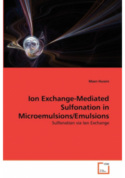 Ion Exchange-Mediated Sulfonation in Microemulsions/Emulsions