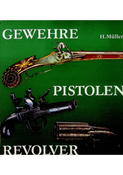 Gewehre Pistolen Revolver