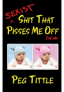 Sexist Shit that Pisses Me Off