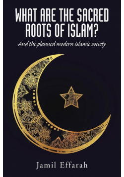 What Are the Sacred Roots of Islam?