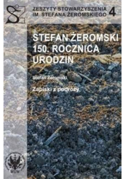 Stefan Żeromski. 150 rocznica urodzin oraz...