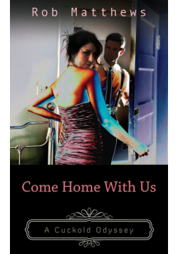 Come Home With Us