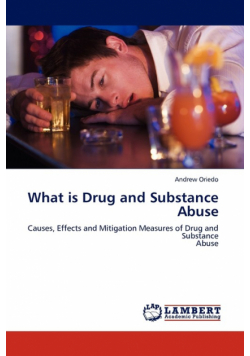 What Is Drug and Substance Abuse