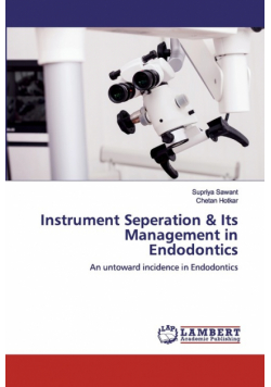 Instrument Seperation & Its Management in Endodontics