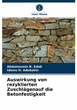 Auswirkung von rezyklierten Zuschlägenauf die Betonfestigkeit