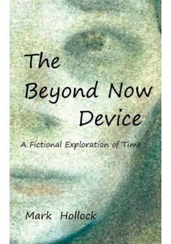 The Beyond Now Device