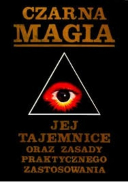 Czarna magia Jej tajemnice oraz zasady