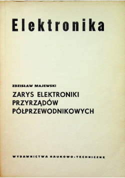 Elektronika Zarys elektroniki przyrządów półprzewodnikowych