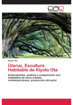 Úteruz, Escultura Habitable de Kiyoto Ota