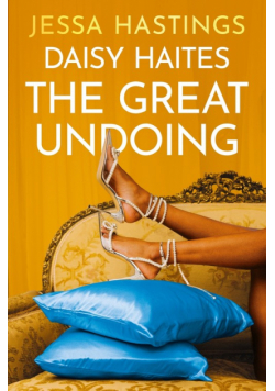 Daisy Haites: The Great Undoing