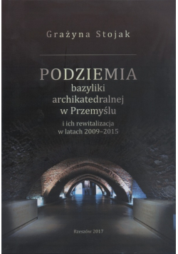 Podziemia bazyliki archikatedralnej w Przemyślu