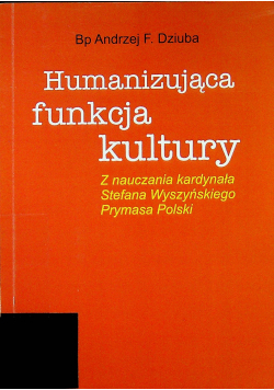Humanizująca funkcja kultury