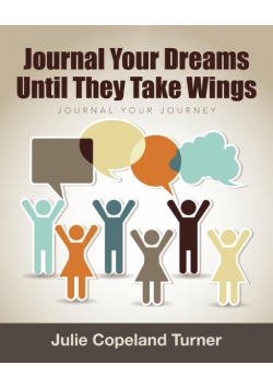Journal Your Dreams Until They Take Wings