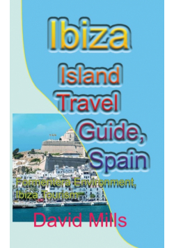 Ibiza Island Travel Guide, Spain
