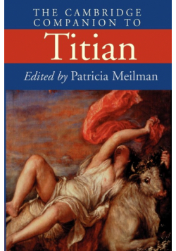 The Cambridge Companion to Titian