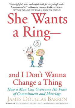 She Wants a Ring--and I Don't Wanna Change a Thing