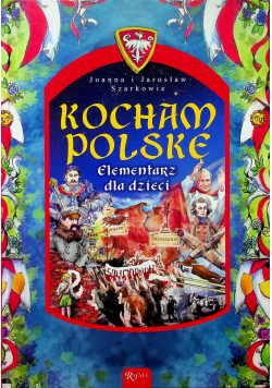 Kocham Polskę  Elementarz dla dzieci