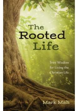 The Rooted Life