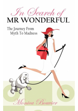In Search of Mr. Wonderful, the Journey from Myth to Madness