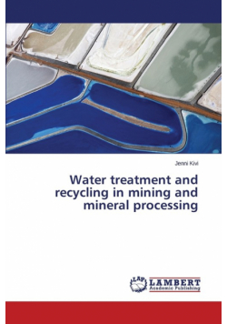 Water Treatment and Recycling in Mining and Mineral Processing
