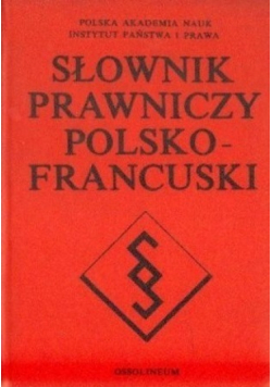 Słownik prawniczy Polsko  Francuski