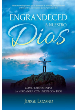 Engrandeced a Nuestro Dios
