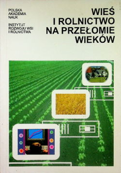 Wieś i rolnictwo na przełomie wieków