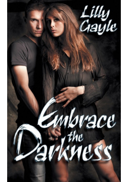 Embrace the Darkness