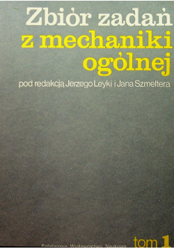 Zbiór zadań z mechaniki ogólnej