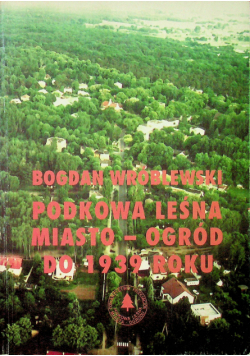 Podkowa Leśna miasto - ogród do 1939 roku