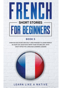 French Short Stories for Beginners Book 5