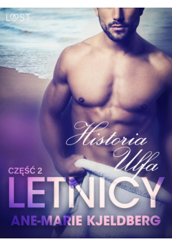 LUST. Letnicy 2: Historia Ulfa - opowiadanie erotyczne (#2)