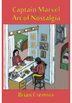 Captain Marvel and the Art of Nostalgia