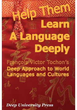 Help Them Learn a Language Deeply - Francois Victor Tochon's Deep Approach to World Languages and Cultures