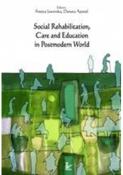 Social Rehabilitation, Care and Education in Postmodern World